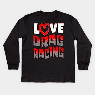 Love Heart Drag Racing Kids Long Sleeve T-Shirt